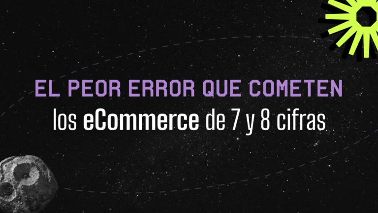 El Peor Error que Cometen los eCommerce de 7 Cifras