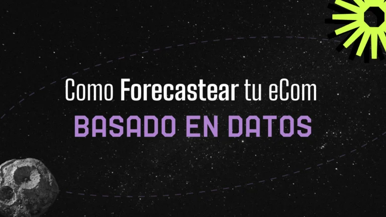 Cómo Forecastear tu eCommerce en Base a Datos